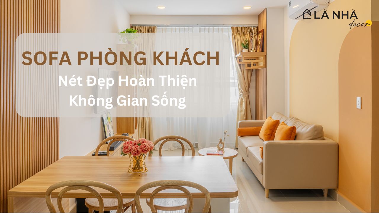 Sofa phòng khách đẹp cho chung cư, nhà ở