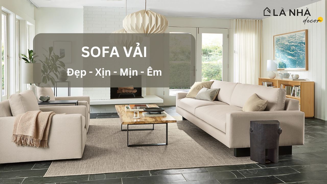 Mẫu sofa vải chất lượng và dịu êm